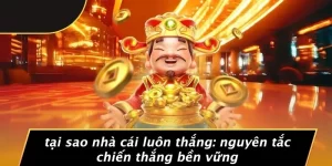 tại sao nhà cái luôn thắng