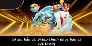 Tài xỉu bắn cá