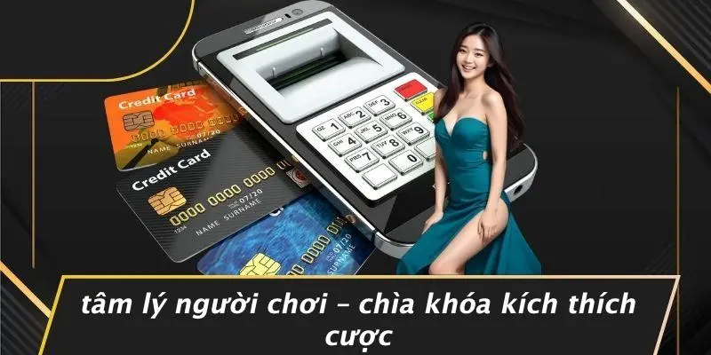 Tâm Lý Người Chơi – Chìa Khóa Kích Thích Cược